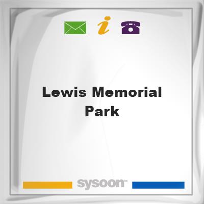 Lewis Memorial ParkLewis Memorial Park on Sysoon
