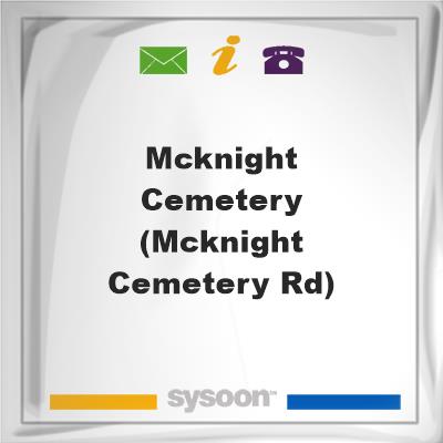McKnight Cemetery (McKnight Cemetery Rd)McKnight Cemetery (McKnight Cemetery Rd) on Sysoon