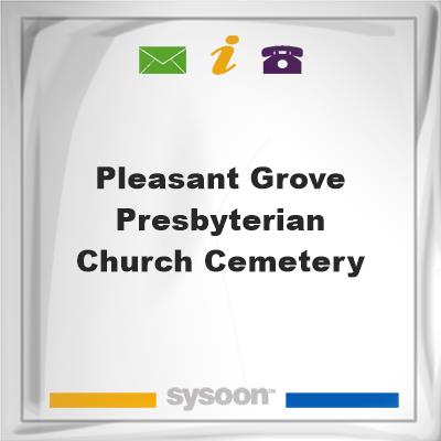 Pleasant Grove Presbyterian Church CemeteryPleasant Grove Presbyterian Church Cemetery on Sysoon
