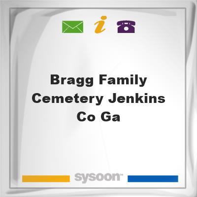 Bragg Family Cemetery, Jenkins Co, GA, Bragg Family Cemetery, Jenkins Co, GA
