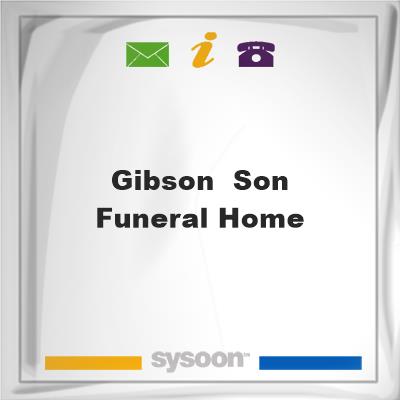 Gibson & Son Funeral Home, Gibson & Son Funeral Home