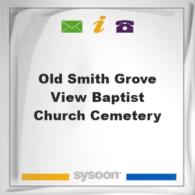 Old Smith Grove View Baptist Church Cemetery, Old Smith Grove View Baptist Church Cemetery