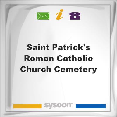 Saint Patrick's Roman Catholic Church Cemetery, Saint Patrick's Roman Catholic Church Cemetery