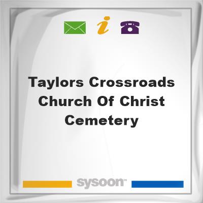 Taylors Crossroads Church of Christ Cemetery, Taylors Crossroads Church of Christ Cemetery