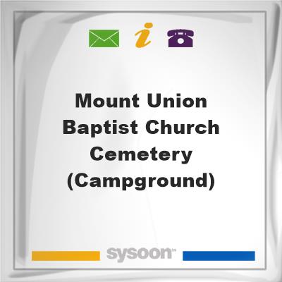 Mount Union Baptist Church Cemetery (Campground)Mount Union Baptist Church Cemetery (Campground) on Sysoon