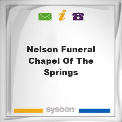 Nelson Funeral Chapel of the SpringsNelson Funeral Chapel of the Springs on Sysoon