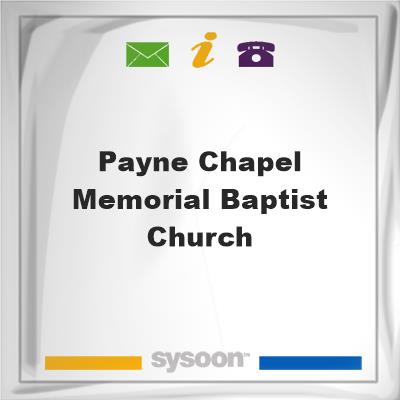 Payne Chapel Memorial Baptist ChurchPayne Chapel Memorial Baptist Church on Sysoon