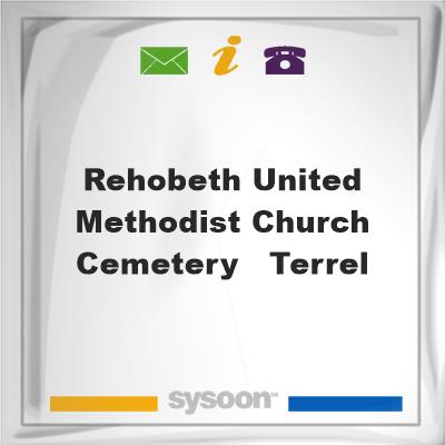 Rehobeth United Methodist Church Cemetery - TerrelRehobeth United Methodist Church Cemetery - Terrel on Sysoon