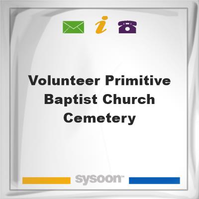 Volunteer Primitive Baptist Church CemeteryVolunteer Primitive Baptist Church Cemetery on Sysoon