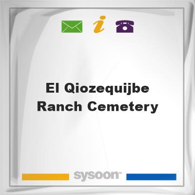El Qioze/Quijbe Ranch Cemetery, El Qioze/Quijbe Ranch Cemetery