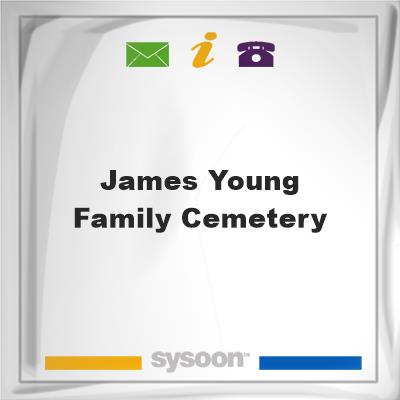 James Young Family Cemetery, James Young Family Cemetery