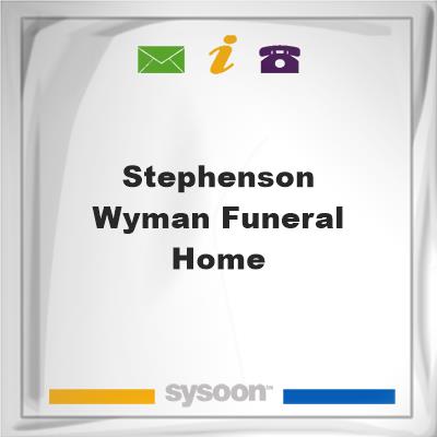 Stephenson-Wyman Funeral Home, Stephenson-Wyman Funeral Home