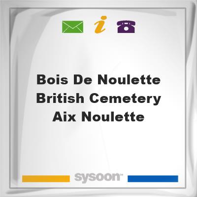 Bois-de-Noulette British Cemetery, Aix-NouletteBois-de-Noulette British Cemetery, Aix-Noulette on Sysoon