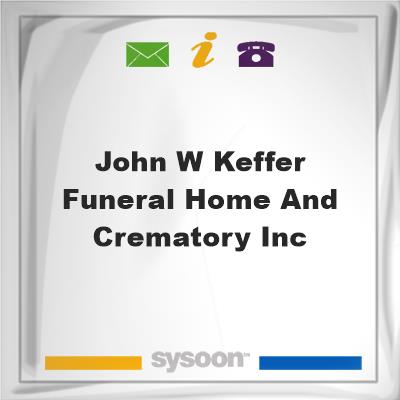 John W Keffer Funeral Home and Crematory, Inc.John W Keffer Funeral Home and Crematory, Inc. on Sysoon