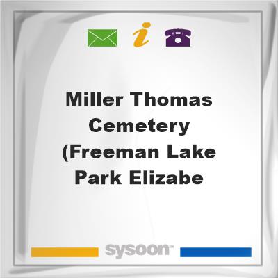 Miller-Thomas Cemetery (Freeman Lake Park, ElizabeMiller-Thomas Cemetery (Freeman Lake Park, Elizabe on Sysoon