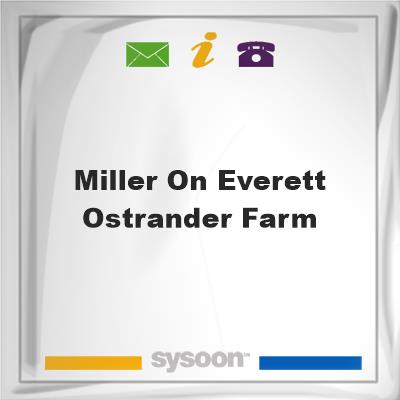 Miller on Everett Ostrander Farm, Miller on Everett Ostrander Farm