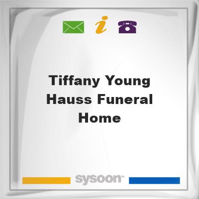 Tiffany-Young & Hauss Funeral Home, Tiffany-Young & Hauss Funeral Home