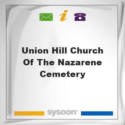 Union Hill Church of the Nazarene Cemetery, Union Hill Church of the Nazarene Cemetery