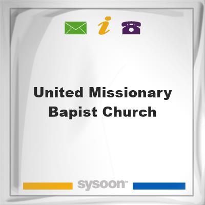 UNITED MISSIONARY BAPIST CHURCH, UNITED MISSIONARY BAPIST CHURCH