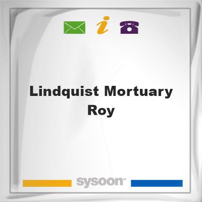 Lindquist Mortuary-RoyLindquist Mortuary-Roy on Sysoon