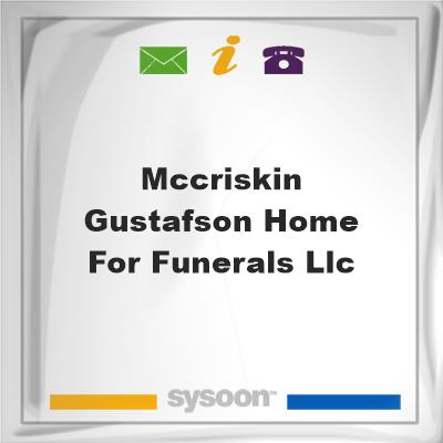 McCriskin-Gustafson Home for Funerals, LLCMcCriskin-Gustafson Home for Funerals, LLC on Sysoon