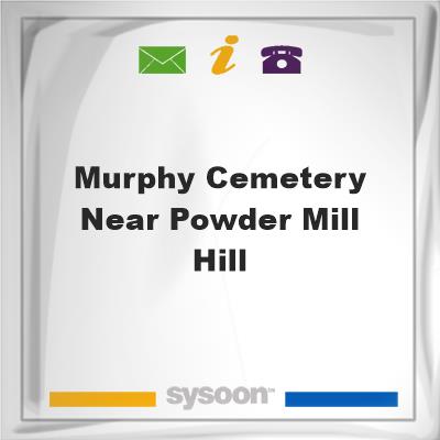 Murphy Cemetery Near Powder Mill Hill, Murphy Cemetery Near Powder Mill Hill
