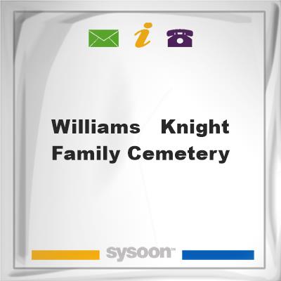 Williams - Knight Family Cemetery, Williams - Knight Family Cemetery