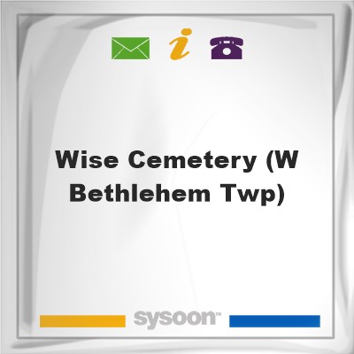 Wise Cemetery (W Bethlehem Twp), Wise Cemetery (W Bethlehem Twp)