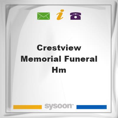 Crestview Memorial Funeral HmCrestview Memorial Funeral Hm on Sysoon