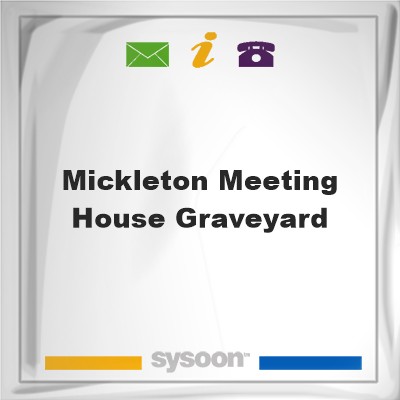 Mickleton Meeting House GraveyardMickleton Meeting House Graveyard on Sysoon