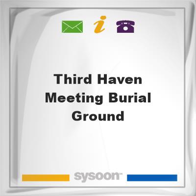 Third Haven Meeting Burial GroundThird Haven Meeting Burial Ground on Sysoon