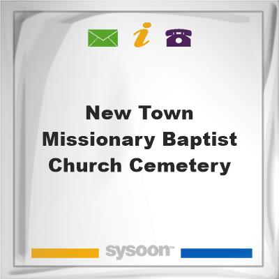 New Town Missionary Baptist Church Cemetery, New Town Missionary Baptist Church Cemetery