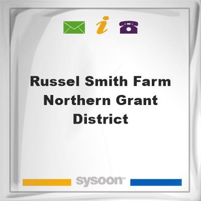 Russel Smith Farm, Northern Grant District, Russel Smith Farm, Northern Grant District