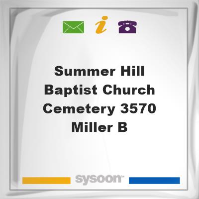 Summer Hill Baptist Church Cemetery, 3570 Miller B, Summer Hill Baptist Church Cemetery, 3570 Miller B