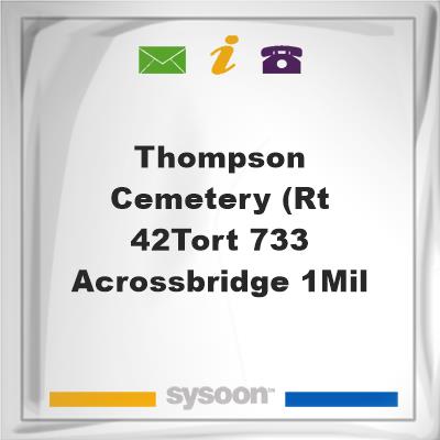 Thompson Cemetery (Rt 42ToRt 733-AcrossBridge-1mil, Thompson Cemetery (Rt 42ToRt 733-AcrossBridge-1mil