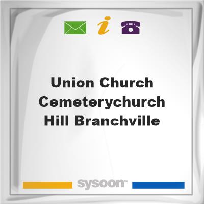 Union Church Cemetery/Church Hill, Branchville, Union Church Cemetery/Church Hill, Branchville