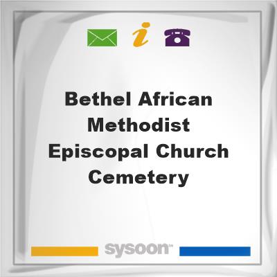 Bethel African Methodist Episcopal Church CemeteryBethel African Methodist Episcopal Church Cemetery on Sysoon