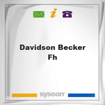 Davidson-Becker FHDavidson-Becker FH on Sysoon