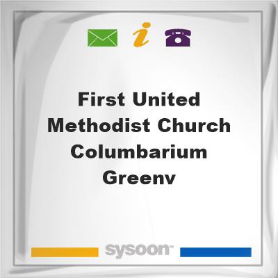 First United methodist Church, Columbarium, GreenvFirst United methodist Church, Columbarium, Greenv on Sysoon