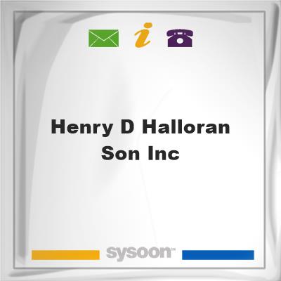 Henry D Halloran Son IncHenry D Halloran Son Inc on Sysoon