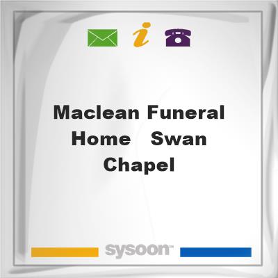 MacLean Funeral Home - Swan ChapelMacLean Funeral Home - Swan Chapel on Sysoon