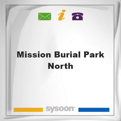 Mission Burial Park NorthMission Burial Park North on Sysoon