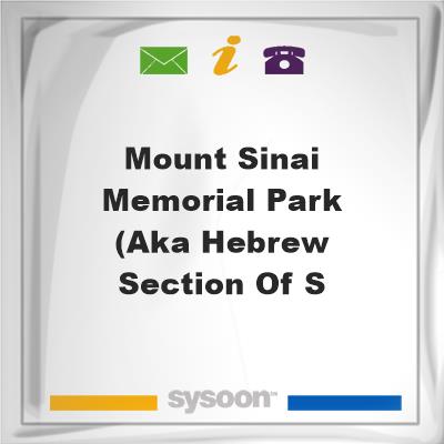 Mount Sinai Memorial Park (aka Hebrew section of SMount Sinai Memorial Park (aka Hebrew section of S on Sysoon