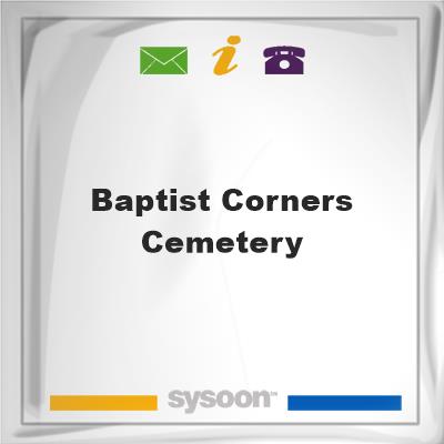Baptist Corners Cemetery, Baptist Corners Cemetery