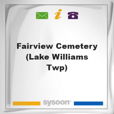 Fairview Cemetery (Lake Williams Twp), Fairview Cemetery (Lake Williams Twp)