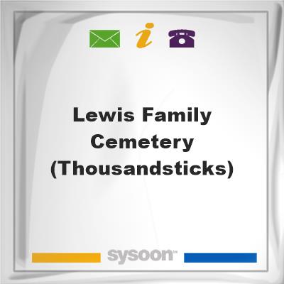 Lewis Family Cemetery (Thousandsticks), Lewis Family Cemetery (Thousandsticks)