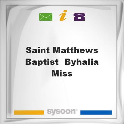 Saint Matthews Baptist , Byhalia, Miss, Saint Matthews Baptist , Byhalia, Miss