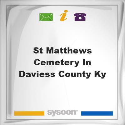 St. Matthews Cemetery in Daviess County, KY., St. Matthews Cemetery in Daviess County, KY.
