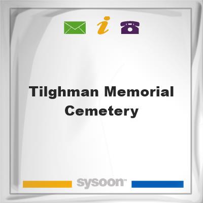 Tilghman Memorial Cemetery, Tilghman Memorial Cemetery