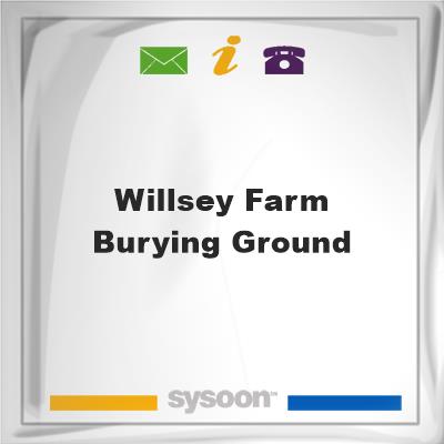 Willsey Farm Burying Ground, Willsey Farm Burying Ground